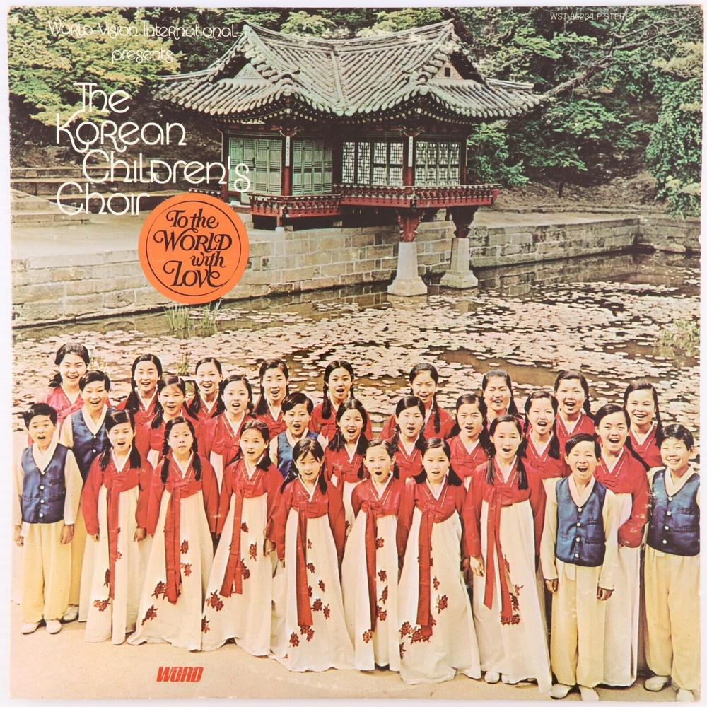 The Korean Children's Choir, To The World With Love, 1972 Canada LP Vinyl Record